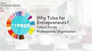GEW: Why Tulsa for Entrepreneurs