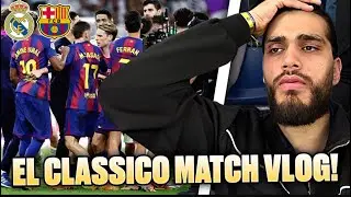 REAL MADRID 1-2 FC BARCELONA- EL CLASICO MATCHDAY VLOG