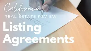 Listing Agreements | California Real Estate License State Exam Review