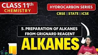 Preparation of Alkanes Using Grignard Reagent | Part 5 |Class 11 |CBSE | State Board | CBSE |