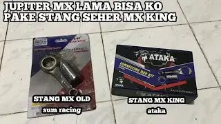 Perbedaan stang seher Jupiter mx king vs stang seher Jupiter mx old! 