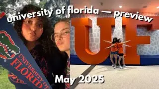 UF 2025 Preview Vlog! &bull; Freshman Year Orientation