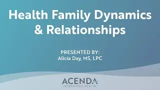 Health Family Dynamics & Relationships | Acenda Integrated Health
