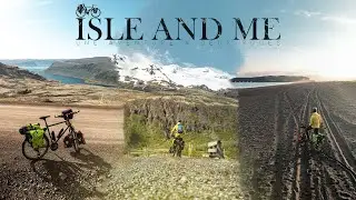 ISLE AND ME - Traversée de la partie la plus isolée d'Islande à vélo 🇮🇸🚲