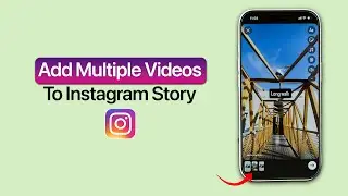 How To Add Multiple Videos To Instagram Story?