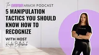 5 Manipulation Tactics You Should Know How To Recognize