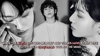 Jungkook ff |When the Mafia lost his memory and thinks the maid as his wife.You as the maid |OneShot