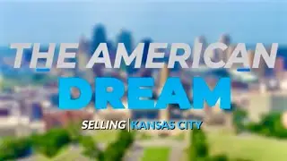 THE AMERICAN DREAM TV Show -Full Episode Season 1, Ep 3  #adtv SELLING KANSAS CITY #theamericandream