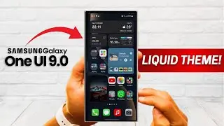 Samsung One UI 9.0: дизайн &laquo;жидкого стекла&raquo; &mdash; всё меняется.