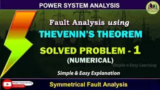 Fault Analysis by Thevenin theorem | Numerical -1 | Power System Analysis | Solved Problem-1