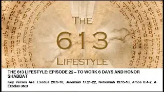 The 613 Lifestyle / Torah for Modern Messiah Believers