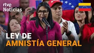 VENEZUELA | DELCY RODRIGUEZ PROPONE UNA LEY DE AMNISTÍA GENERAL | RTVE Noticias