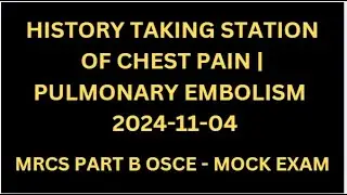 HISTORY TAKING STATION OF CHEST PAIN | PULMONARY EMBOLISM