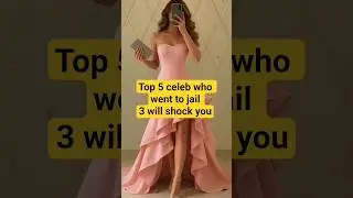 Top 5 celeb who went to jail #viral #celebrity #celebritynews #shorts #london #reading