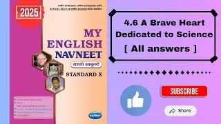 Workshop class 10 english 4.6 A brave heart dedicated to science and humanity||question answer||10th