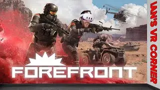 Forefront PC Gameplay - WOAH I'M IN THE ARMY NOW! (VIRTUALLY) - IAN'S VR CORNER