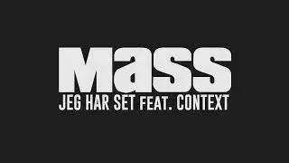 Mass - Jeg har Set feat. Context