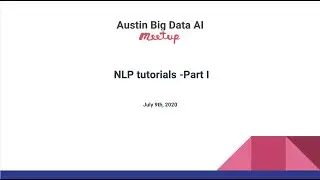 NLP tutorial part 1 :  Austin Big Data AI