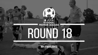 2015 HIGHLIGHTS | PlayStation 4 Victoria NPL1 Round 18