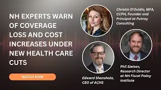 NH Experts Warn of Massive Coverage Loss, Closures, and Cost Increases Under New Health Care Cuts