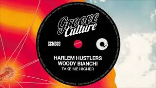 Harlem Hustlers Woody Bianchi - Take Me Higher