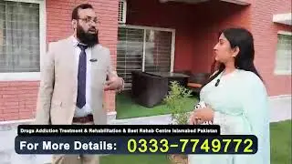 Pakistan best addiction Luxury Rehabilitation center Rehab in islamabad 0333-7749772 New life rehab