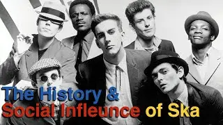 A* EPQ ARTEFACT - The History & Social Influence of Ska Music - Ska Documentary