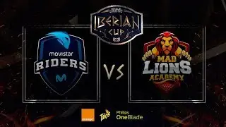 MAD LIONS ACADEMY VS MOVISTAR RIDERS | IBERIAN CUP | FASE DE GRUPOS | (2018)