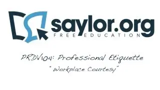 Workplace Courtesy: Professional Etiquette - Professional Development 104