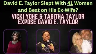 Gospel Singer Vicki Yohe and Ex-Wife Tabitha Taylor Exposed David E. Taylor YEARS Ago!