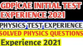 | GDP/CAE INITIAL TEST EXPERIENCE 2021 | | PHYSICS TEST EXPERIENCE 2021 | PAF TEST EXPERIENCE