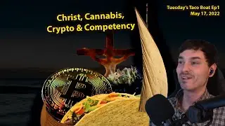 Christ, Cannabis, Crypto & Competency