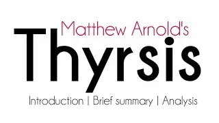 Thyrsis poem by Matthew Arnold in hindi Summary