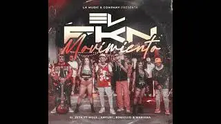 LH & El Zeta - Fkn Movimiento (feat. Anyuri, Robi Guid, Mole & Mariana)