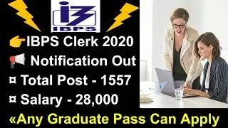 IBPS Clerk 2020 Notification out, ibps clerk vacancy 2020