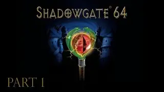Let's Play Shadowgate 64 - Part 1- Game Over
