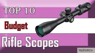 ✅ 10 Best Budget Rifle Scopes New Model 2022