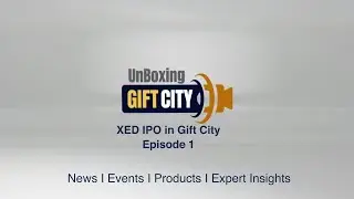 🎙️ Unboxing GIFT City | Episode 1 🌍