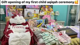 Gift opening of my first child aqiqah ceremony😍 |Bilal Hussain Official |