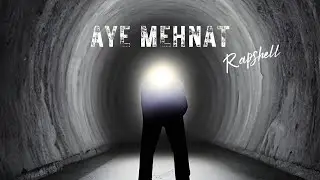 Aye Mehnat | Rapshell | Prod. Chaitanyaa