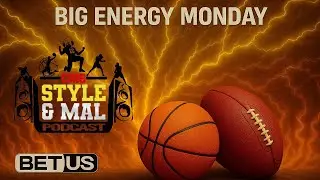 Cris Style & Mal Podcast Episode 215: Big Energy Monday