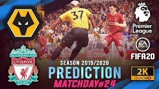 WOLVES vs LIVERPOOL | FIFA 20 Predictions: Premier League 2019/20 ● Matchday 24 | #WOLLIV