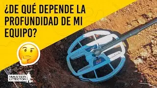 &iquest;DE QU&Eacute; DEPENDE LA PROFUNDIDAD DE MI EQUIPO? - MASTER DETECTOR SUDAM&Eacute;RICA