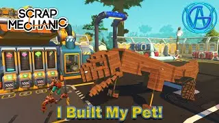 I Built My Pet in Scrap Mechanic! Scrap Mechanic Survival