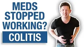COLITIS. What Do Your Do When Your Drugs Stop Working?