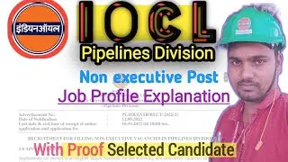 IOCL PL Non executive job profile||Selected in pipelines Division||Diploma ITI