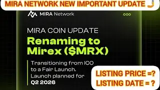 MIRA NETWORK ⛏️ NEW IMPORTANT UPDATE 🤳 LISTING DATE=? LISTING PRICE? AND MORE INFORMATION