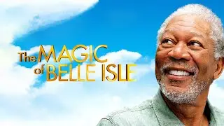 Official Trailer THE MAGIC OF BELLE ISLE (2012, Morgan Freeman, Virginia Madsen, Rob Reiner)