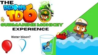 The BTD6 Submarine monkey experience (v45.3?)