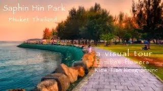 Saphan Hin Park Phuket Thailand Visual Tour